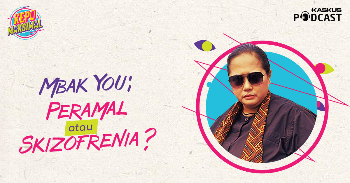 Mbak You Peramal atau Skizofrenia?