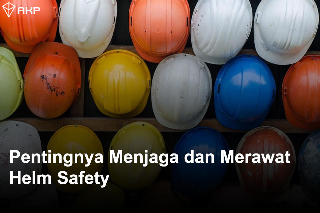 Tips Merawat Helm Safety Agar Tidak Mudah Rusak