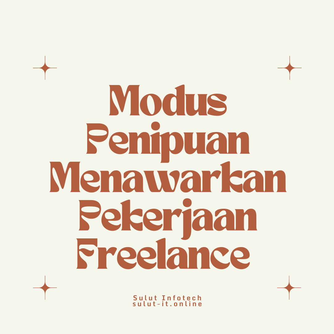 Modus Penipuan Menawarkan Pekerjaan Freelance