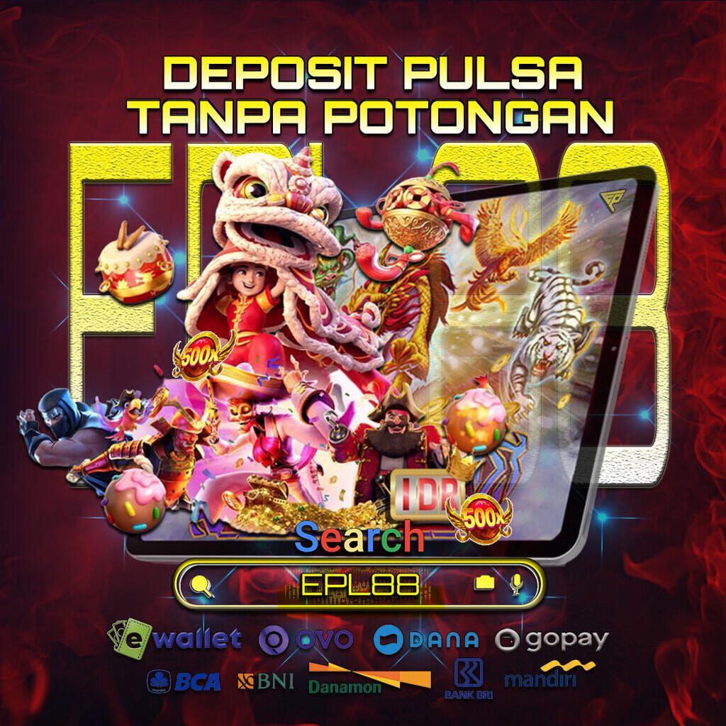 Game SLOT Gacor & Terpercaya EPL88 & Di Banjiri PROMO
