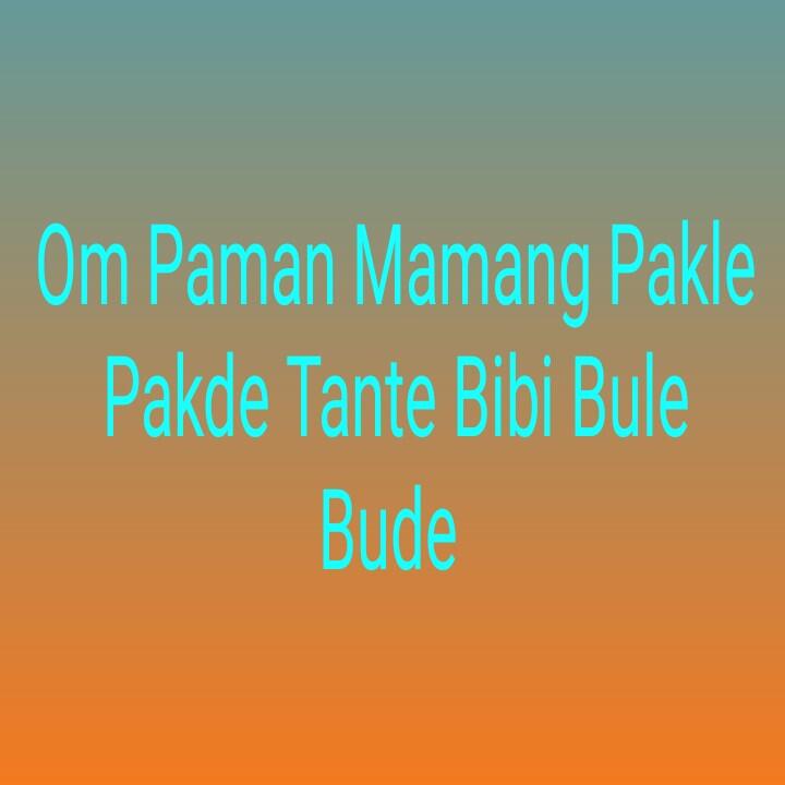 Mengenal Om, Paman, Tante Dan Bibi 