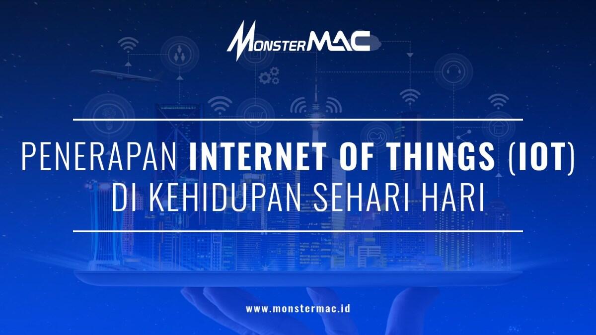 Penerapan IoT Dalam Kehidupan Sehari-hari