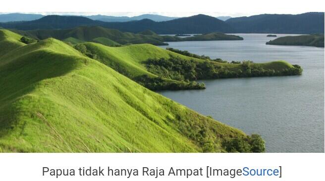 Papua, Pulau Yang Menyimpan Berjuta Pesona 