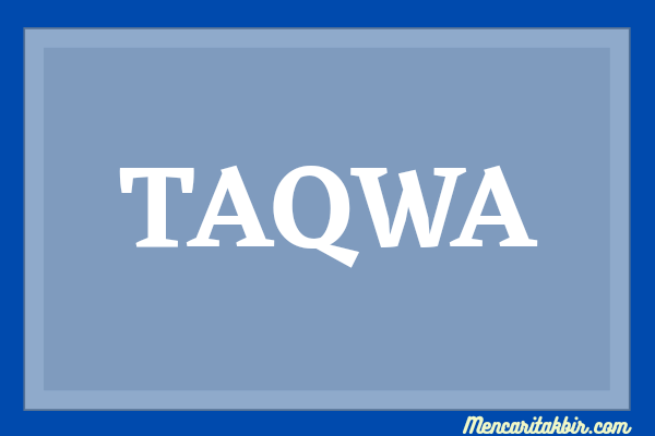Taqwa Bagi Seorang Muslim