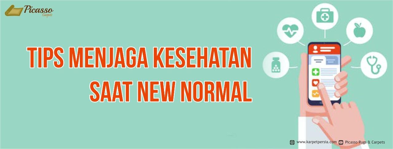 TIPS MENJAGA KESEHATAN SAAT NEW NORMAL