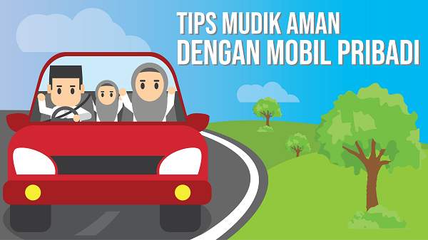 Tips Mudik Aman dengan Mobil Pribadi
