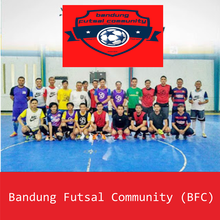 [KHUSUS BANDUNG] Bandung Futsal Community (BFC)