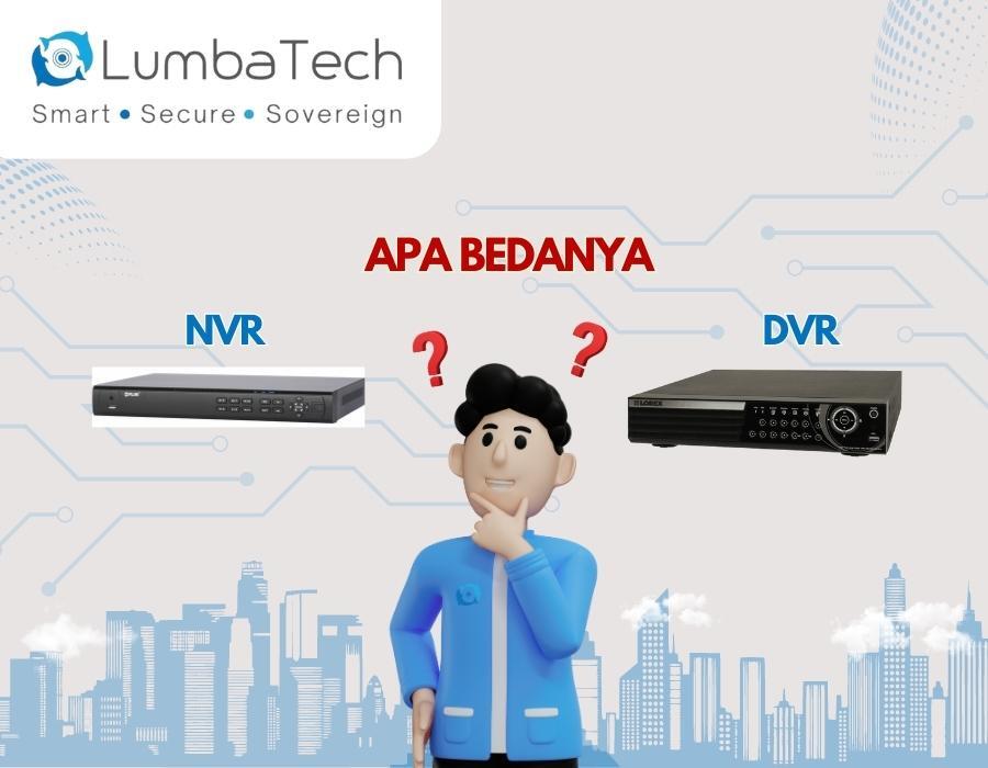 NVR & DVR, Apa Sih Bedanya?