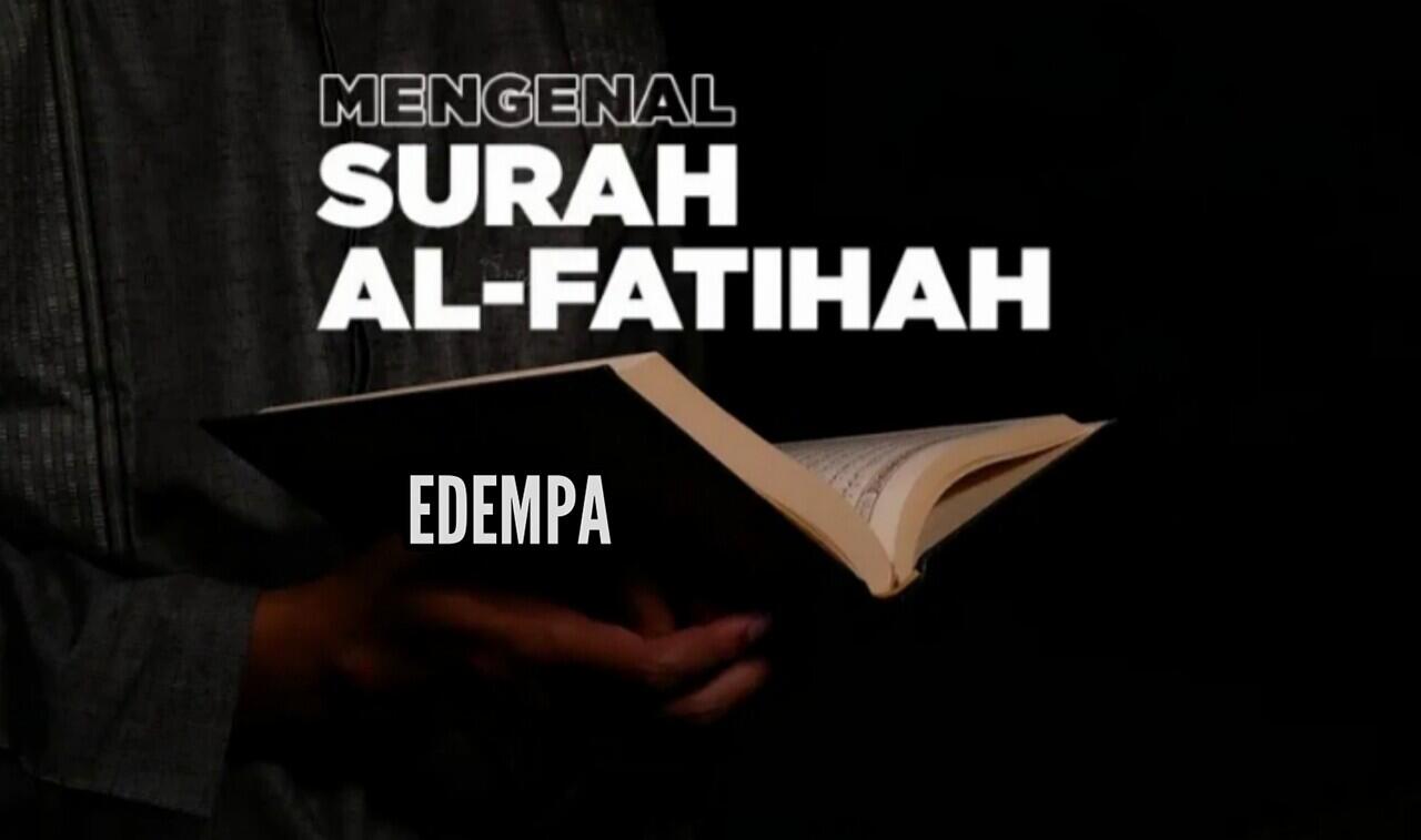 Mengenal Surah Al-Fatihah