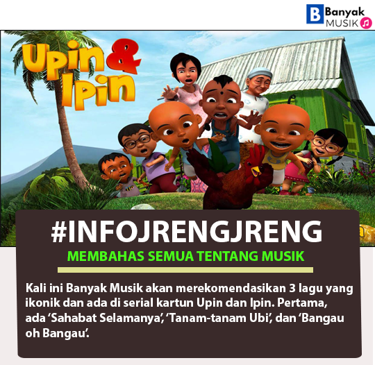 3 Lagu Upin Ipin Paling Ikonik