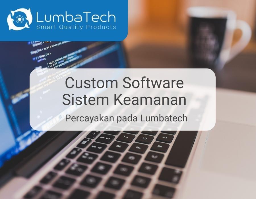 Apa Itu Custom Software dalam Sistem Keamanan?