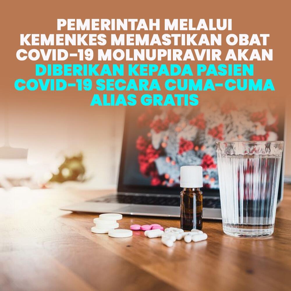 Pemerintah Akan Gratiskan Obat Terapi Covid-19 Molnupiravir