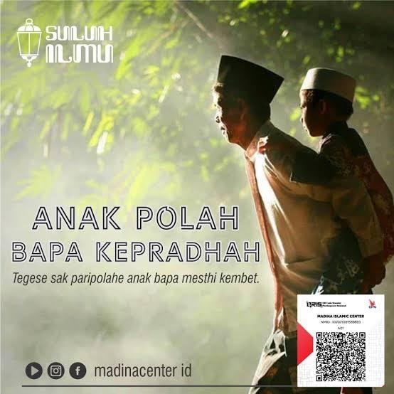 'Anak Polah, Bapa Kepradah' Apa Maksudnya?