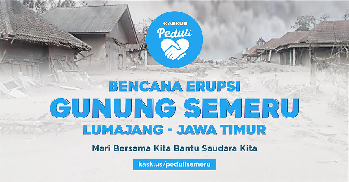 KASKUS Peduli Semeru, Ayo Bantu Saudara Kita, GanSis!