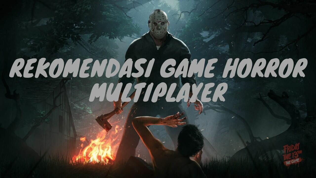 Penikmat Game Horor? Wajib Coba Daftar Game Ini