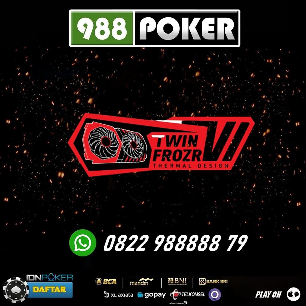 Perjuangan Agen Idn Poker 988Poker Terpercaya