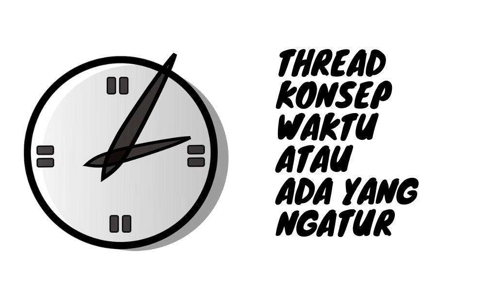  Konsep Waktu atau ada Yang Ngatur