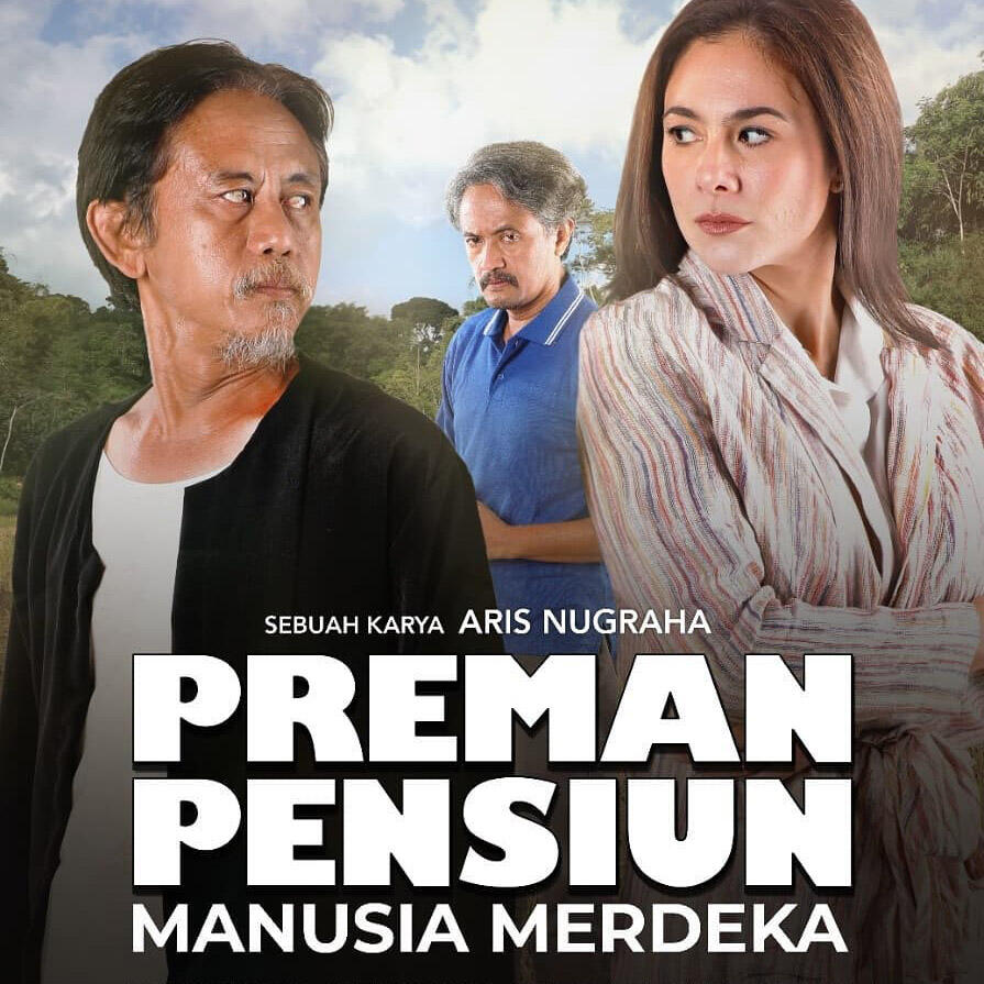 Belum Nonton FTV Preman Pensiun Manusia Merdeka?