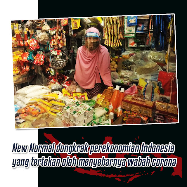 New Normal Dongkrak Perekonomian Indonesia Yang Tertekan